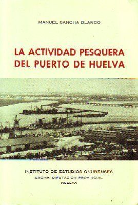 LA ACTIVIDAD PESQUERA DEL PUERTO DE HUELVA