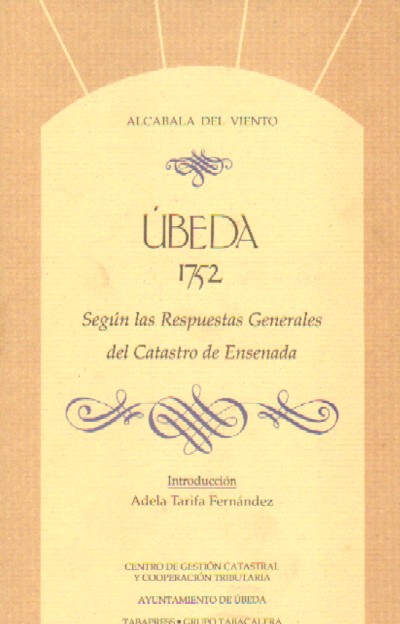 UBEDA 1752. SEGÚN LAS RESPUESTAS GENERALES DEL CATASTRO DE ENSENADA