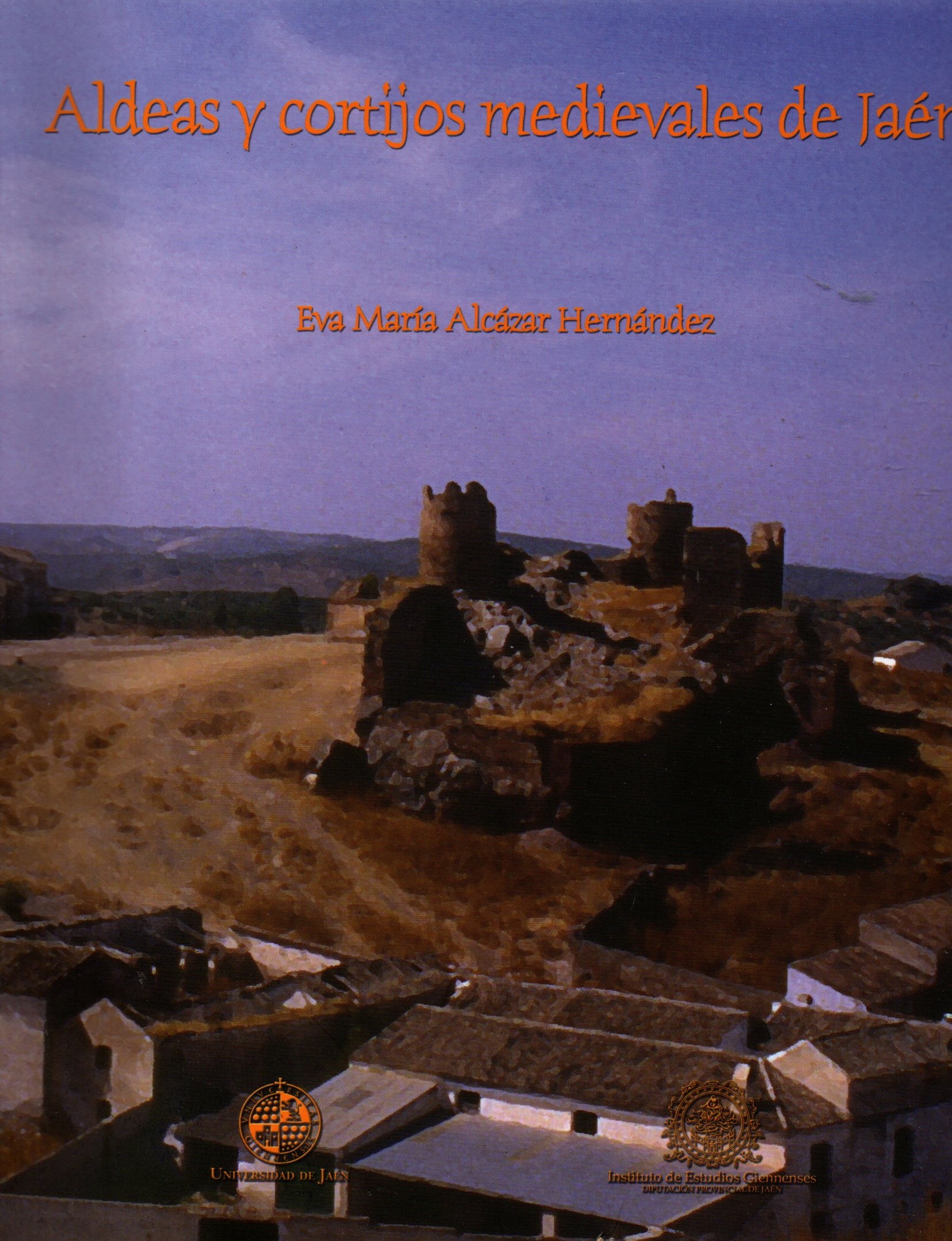 ALDEAS Y CORTIJOS MEDIEVALES DE JAEN.