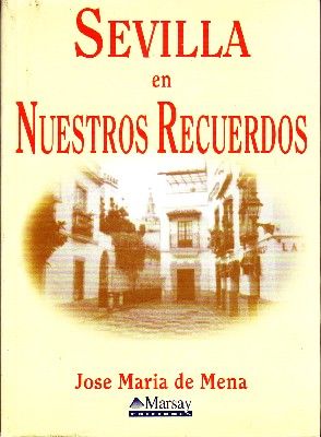 SEVILLA EN NUESTROS RECUERDOS