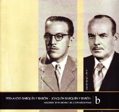 FERNANDO BARQUIN Y BARON-JOAQUIN BARQUIN Y BARON IMÁGENES DE SU ARCHIVO EN LOS FONDOS FIDAS