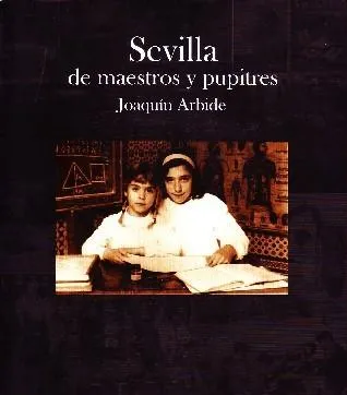 SEVILLA DE MAESTROS Y PUPITRES