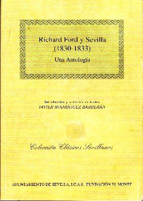 RICHARD FORD Y SEVILLA (1830-1833) UNA ANTOLOGIA