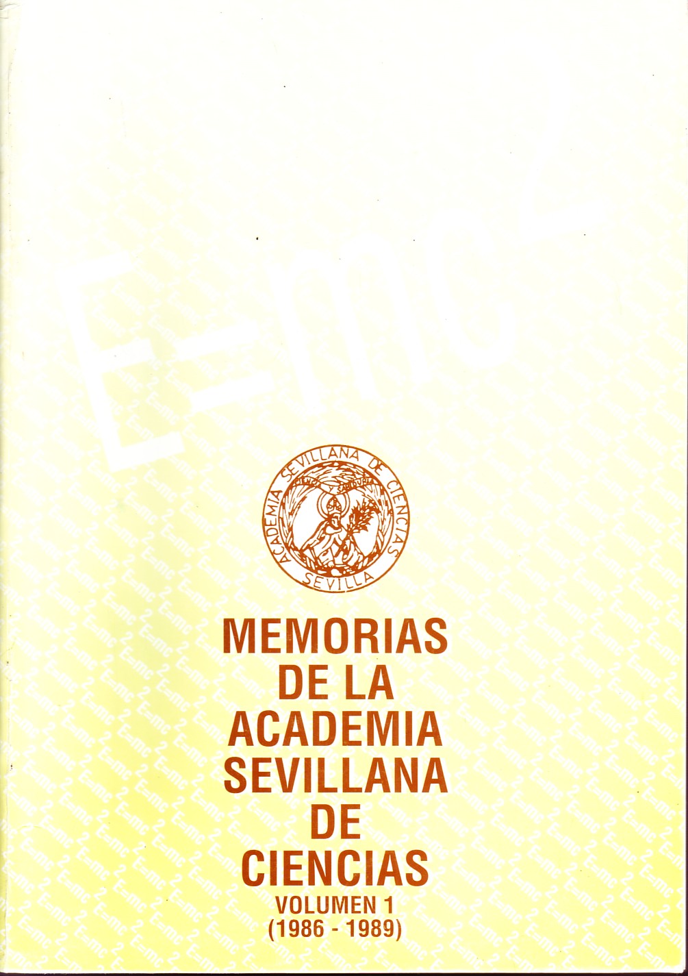 MEMORIAS DE REAL ACADEMIA SEVILLANA DE CIENCIAS VOLUMEN 1 (1986-1989)
