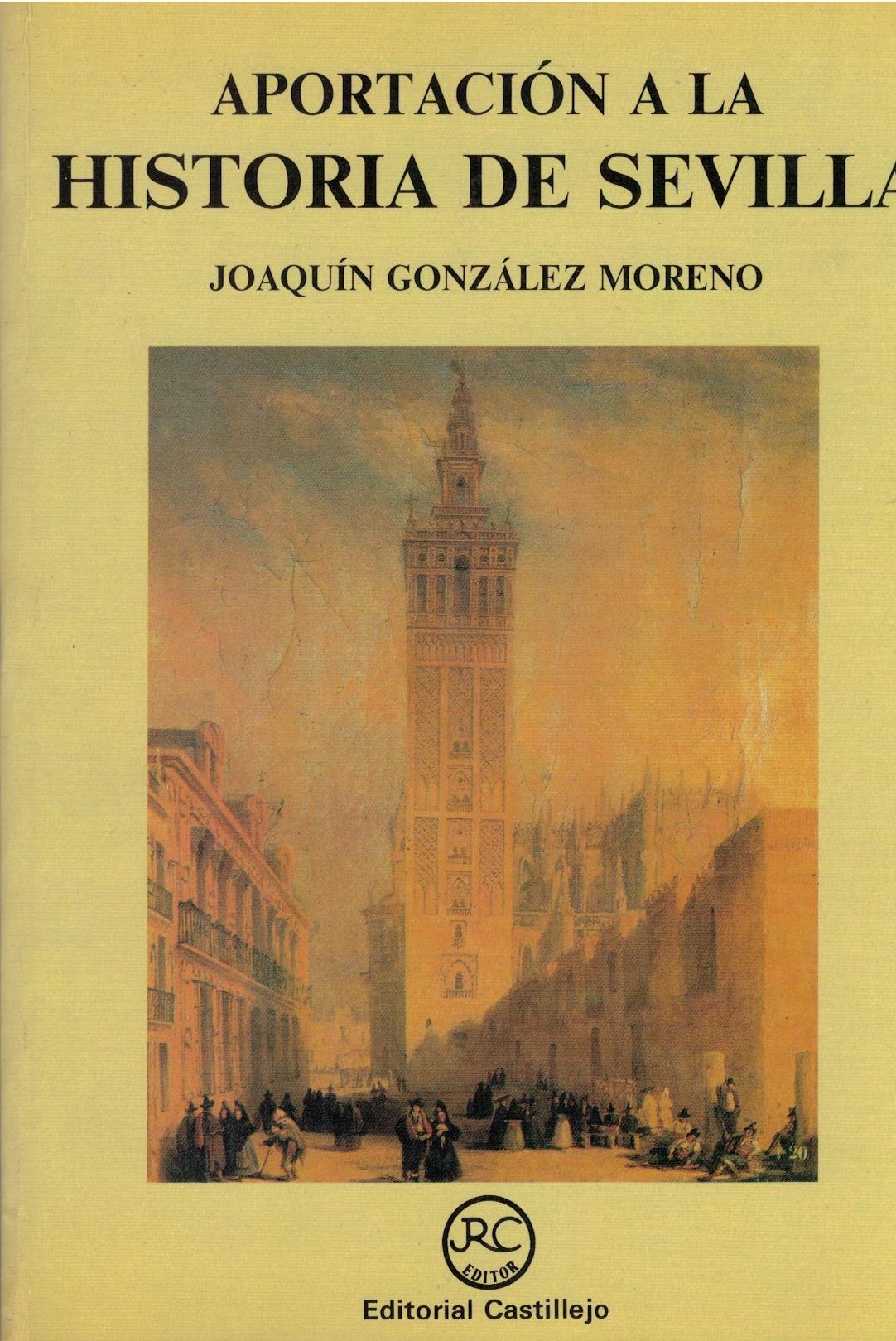 APORTACION A LA HISTORIA DE SEVILLA