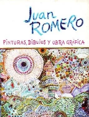 JUAN ROMERO. PINTURAS, DIBUJOS Y OBRA GRAFICA.  (1.956- 1.980)