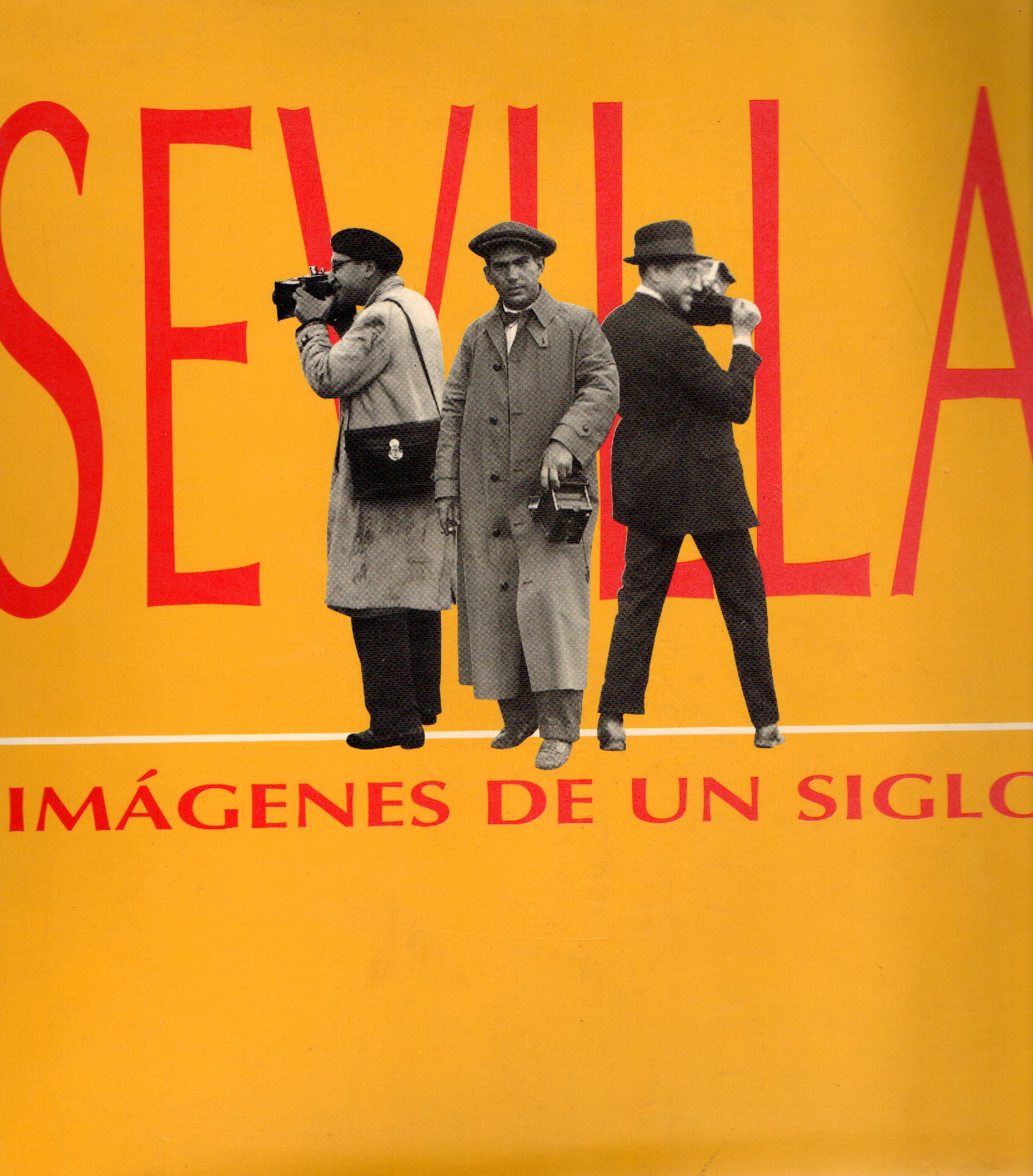 SEVILLA IMÁGENES DE UN SIGLO