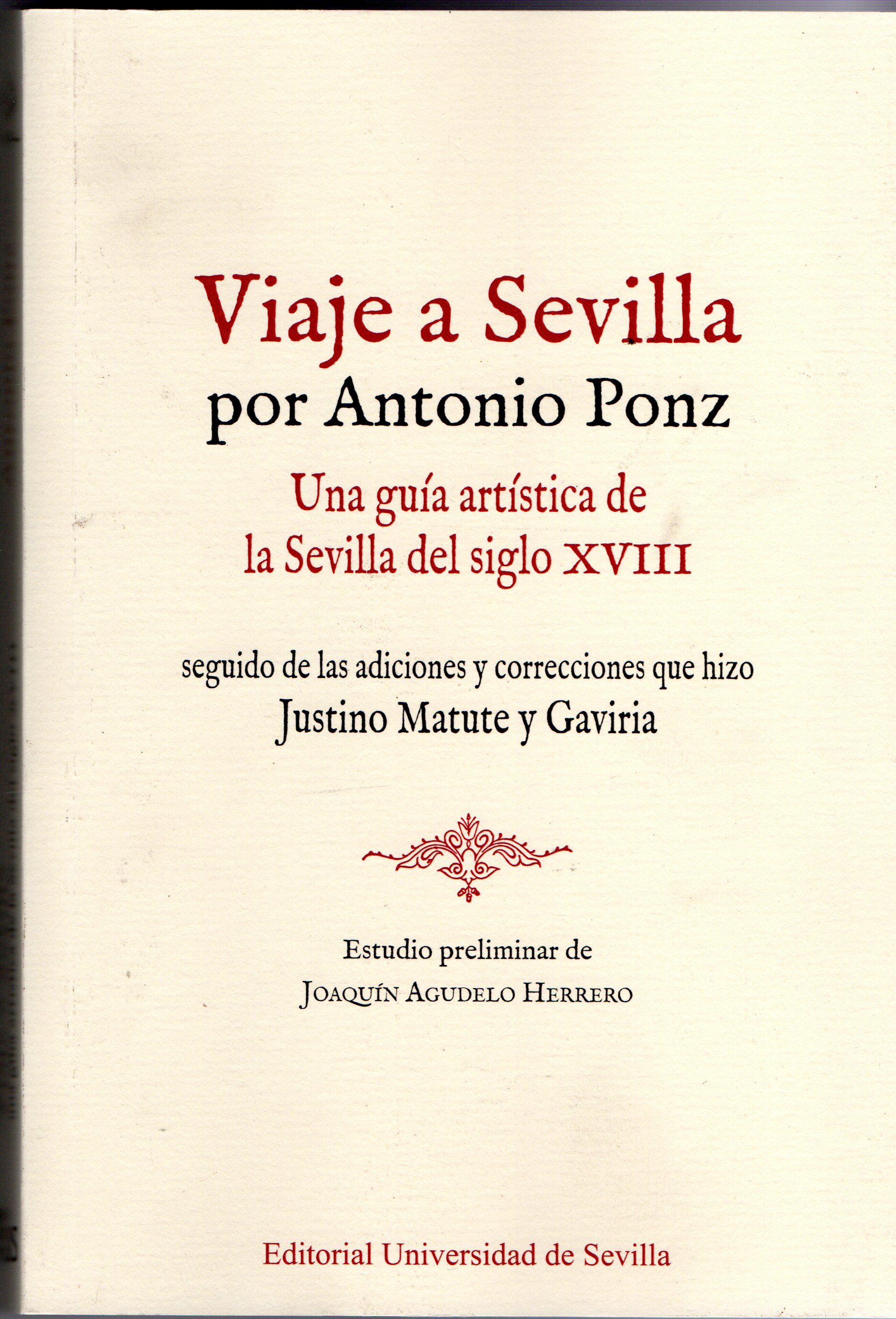 VIAJE A SEVILLA UNA GUIA ARTISTICA DE LA SEVILLA DEL SIGLO XVIII