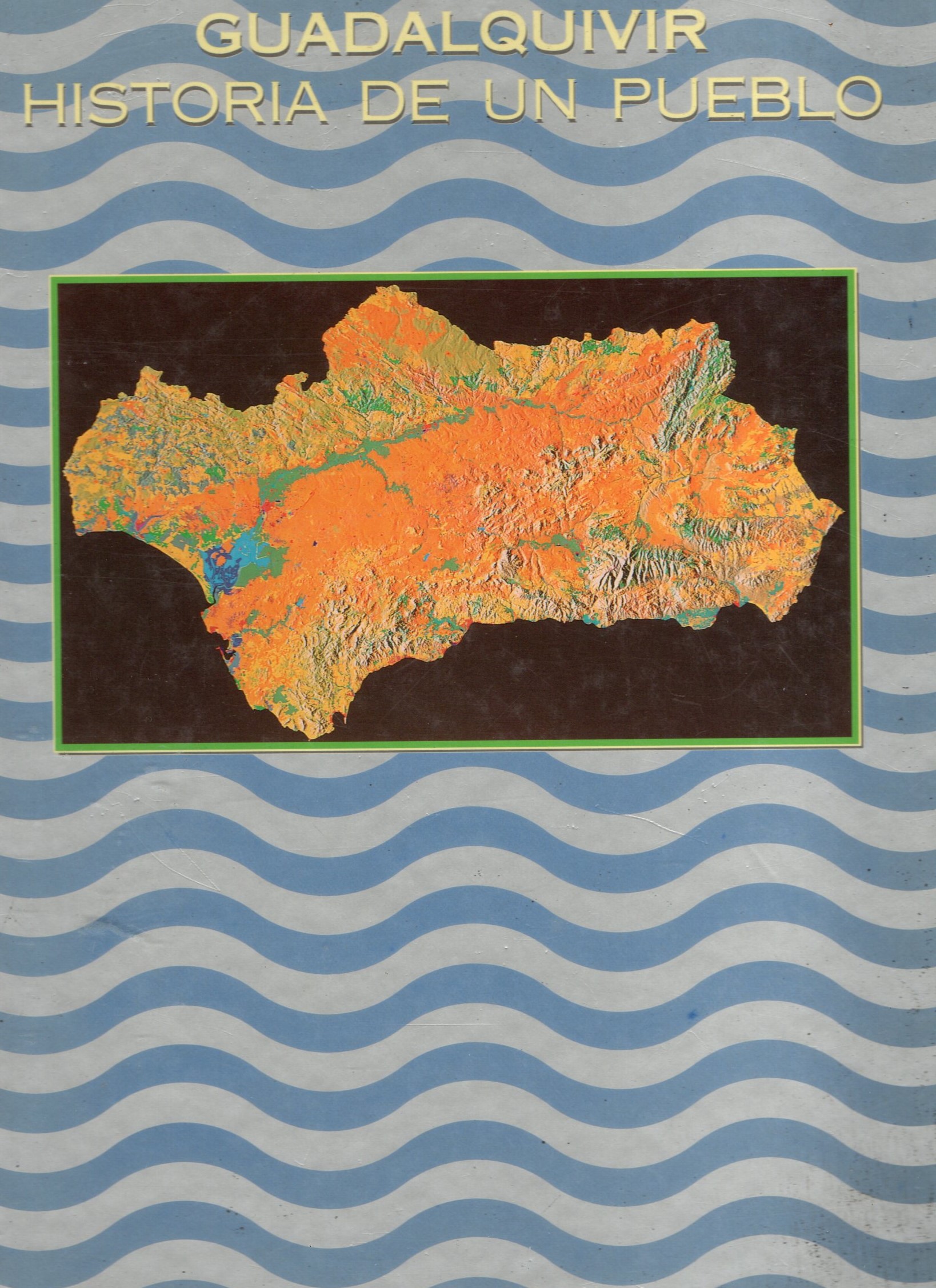 GUADALQUIVIR HISTORIA DE UN PUEBLO