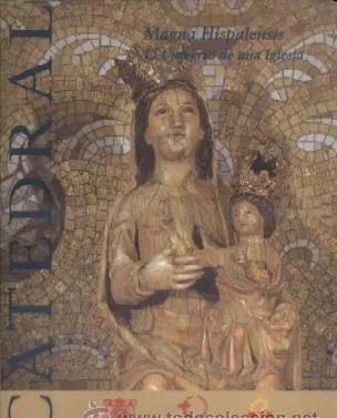 CATEDRAL. MAGNA HISPALENSIS. EL UNIVERSO DE UNA IGLESIA