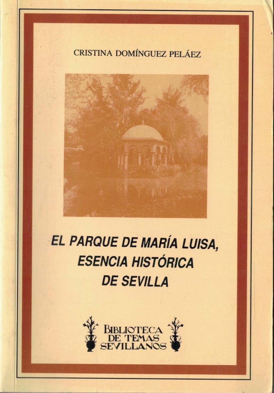 EL PARQUE DE MARIA LUISA, ESENCIA HISTORICA DE SEVILLA
