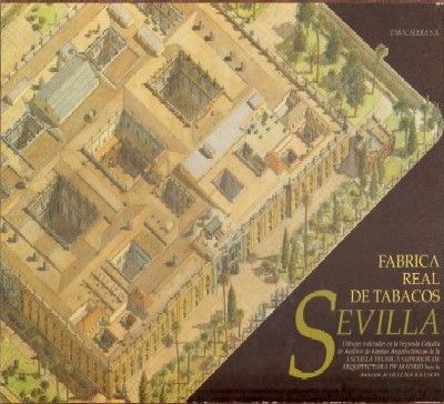 FABRICA REAL DE TABACOS DE SEVILLA