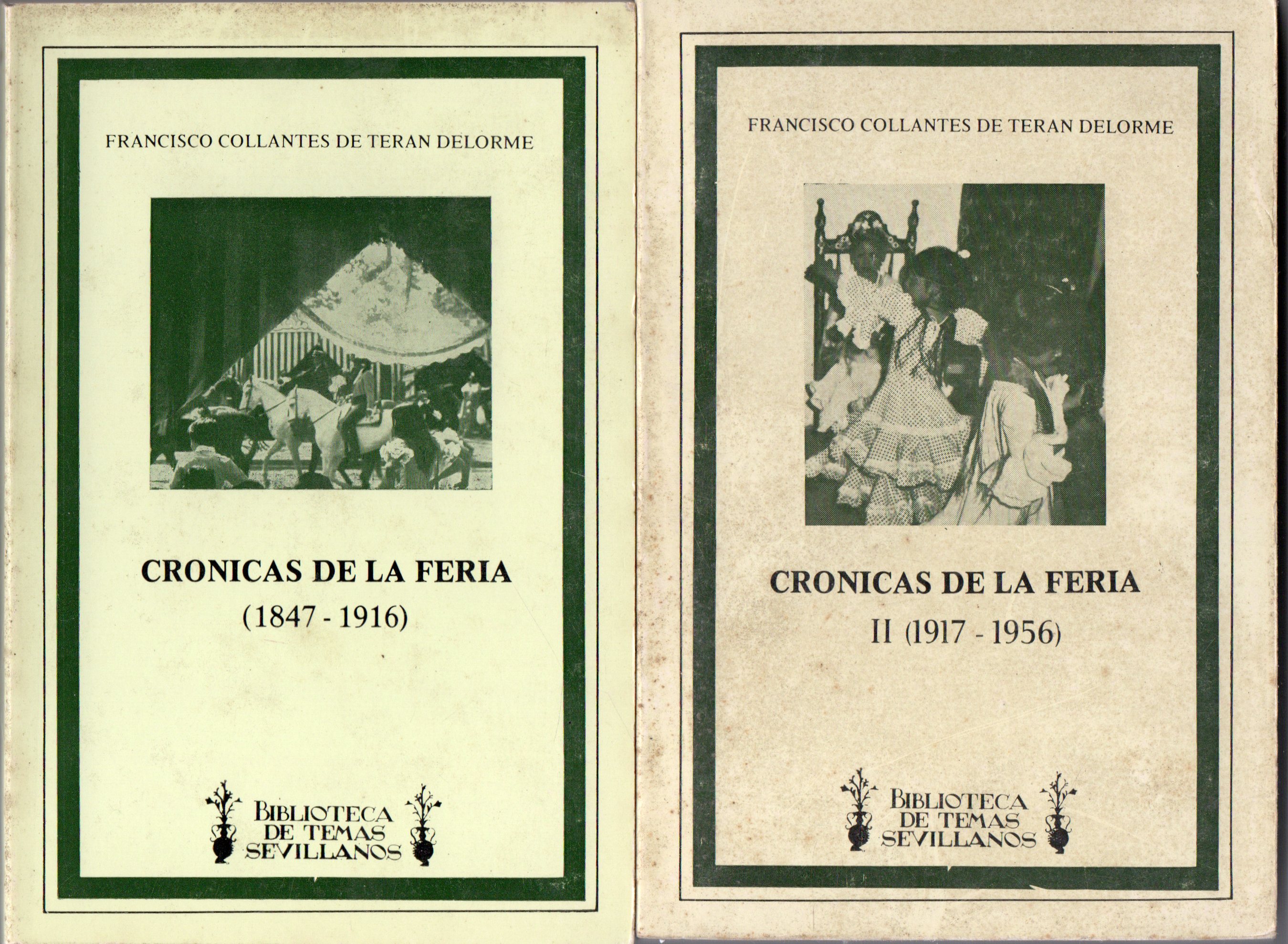 CRONICAS DE LA FERIA  (1.847-1.916) y (1.917-1.956)