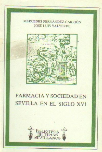 FARMACIA Y SOCIEDAD EN SEVILLA EN EL SIGLO XVI
