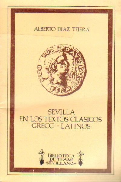 SEVILLA EN LOS TEXTOS CLASICOS GRECO-LATINOS
