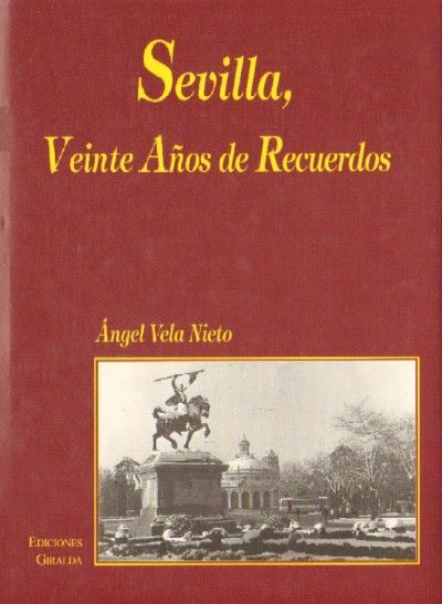 SEVILLA, VEINTE AÑOS DE RECUERDOS