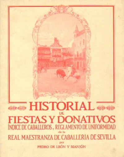 HISTORIAL DE FIESTAS Y DONATIVOS. REAL MAESTRANZA DE SEVILLA.