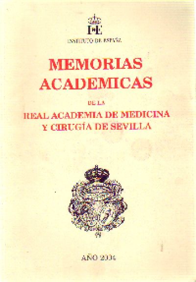 MEMORIAS ACADEMICAS DE LA REAL ACADEMIA DE MEDICINA Y CIRUGIA DE SEVILLA 2004
