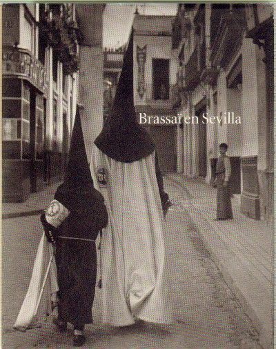 BRASSAI EN SEVILLA.