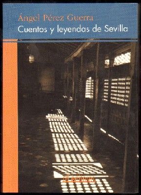 CUENTOS Y LEYENDAS DE SEVILLA.