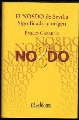 EL NO8DO DE SEVILLA. SIGNIFICADO Y ORIGEN.