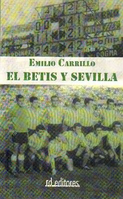 EL BETIS Y SEVILLA. INFLUENCIA DEL REAL BETIS BALOMPIE EN EL DESARROLLO  LOCAL DE LA CIUDAD DE SEVILLA.