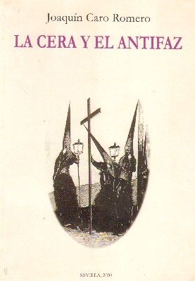 LA CERA Y EL ANTIFAZ.