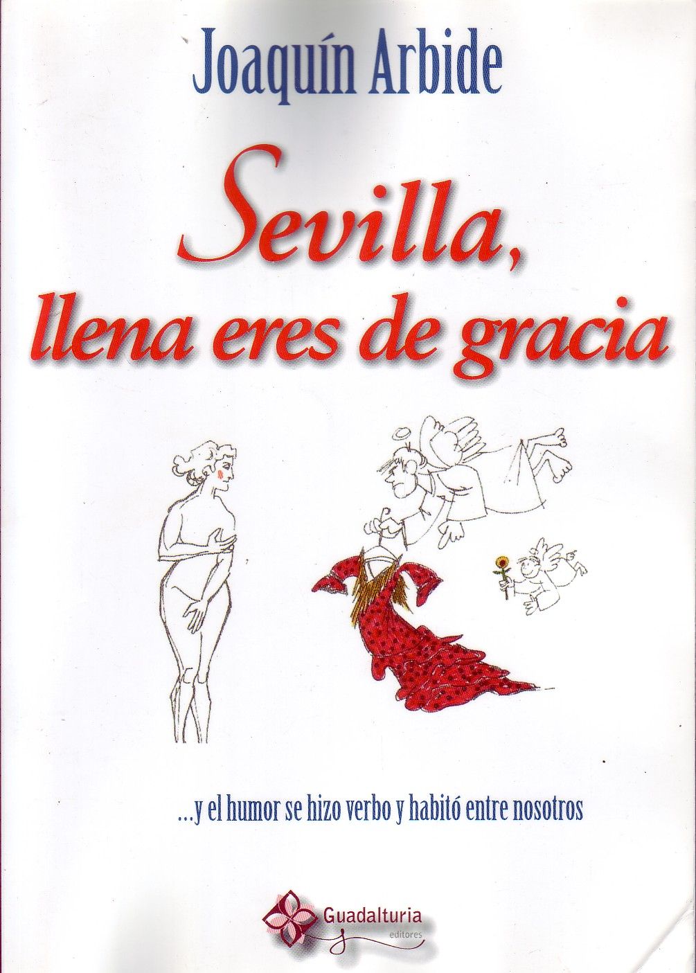 SEVILLA, LLENA ERES DE GRACIA.