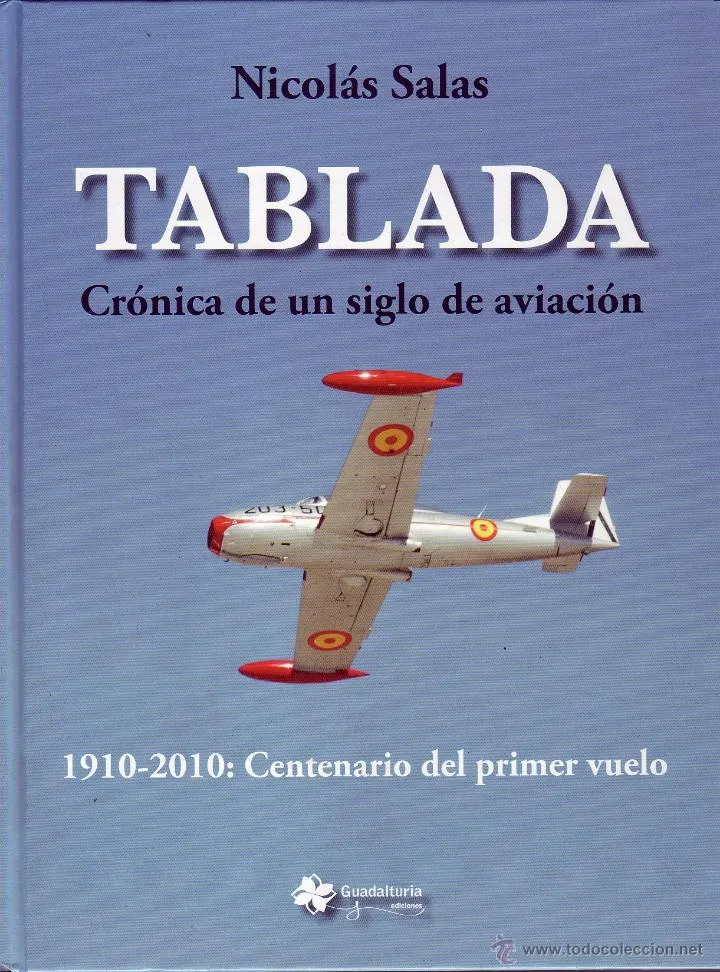 TABLADA. CRONICA DE UN SIGLO DE AVIACION.