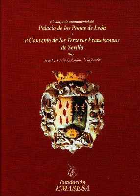 PALACIO DE LOS PONCE DE LEON Y EL CONVENTO DE LOS TERCEROS FRANCISCANOS DE SEVILLA.