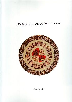 SEVILLA, CIUDAD DE PRIVILEGIOS.
