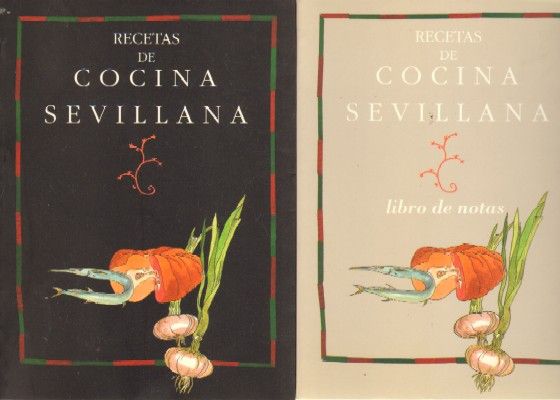 RECETAS DE COCINA SEVILLANA. + LIBRO DE NOTAS.