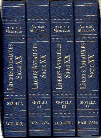 LIDERES ANDALUCES SIGLO XX. 4 TOMOS.
