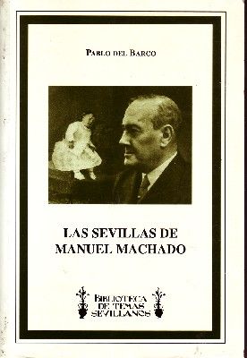 LAS SEVILLAS DE MANUEL MACHADO.