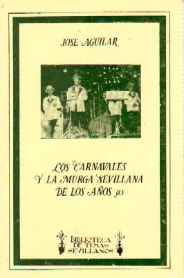 LOS CARNAVALES Y LA MURGA SEVILLANA DE LOS AÑOS 30