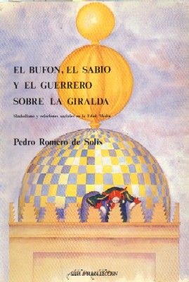 EL BUFON, EL SABIO Y EL GUERRERO SOBRE LA GIRALDA