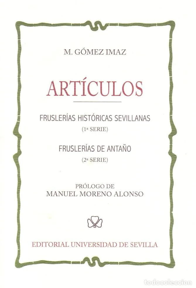 ARTICULOS.FRUSLERIAS HISTORICAS SEVILLANAS. FRUSLERIAS DE ANTAÑO.