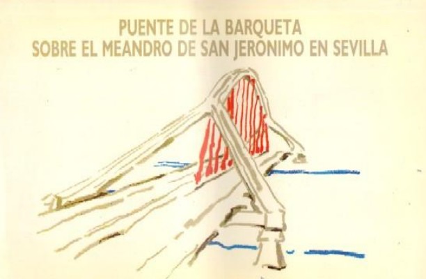 PUENTE DE LA BARQUETA SOBRE EL MEANDRO DE SAN JERONIMO EN SEVILLA