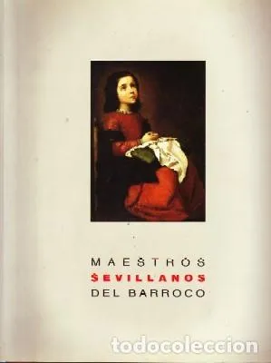 MAESTROS SEVILLANOS DEL BARROCO.