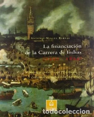 LA FINANCIACION DE LA CARRERA DE INDIAS (1.492 - 1.824)