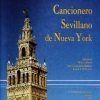 CANCIONERO SEVILLANO DE NUEVA YORK