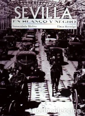 SEVILLA EN BLANCO Y NEGRO