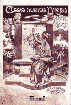 COSAS NUEVAS Y VIEJAS (APUNTES SEVILLANOS)
