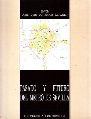 PASADO Y FUTURO DEL METRO DE SEVILLA