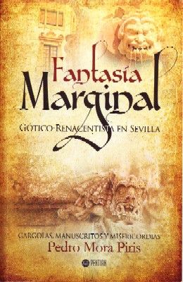 FANTASÍA MARGINAL GÓTICO-RENACENTISTA EN SEVILLA