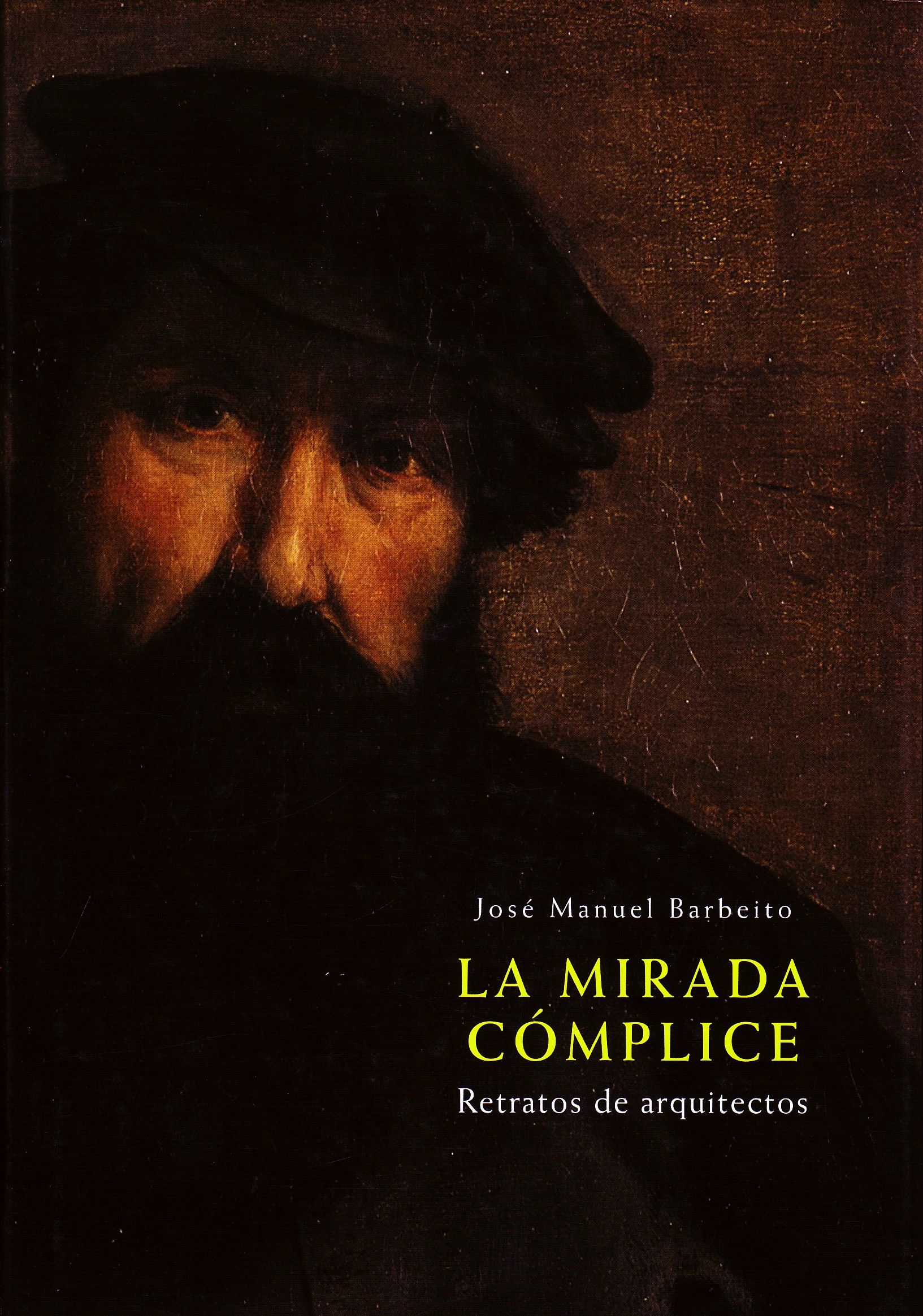 LA MIRADA COMPLICE. RETRATOS DE ARQUITECTOS.
