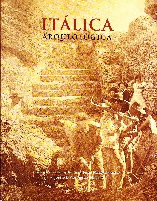 ITALICA. ARQUEOLOGIA.