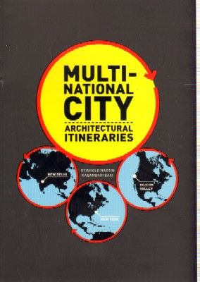MULTINATIONAL CITY. ARCHITECTURAL ITINERARIES.