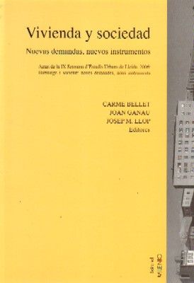 VIVIENDA Y SOCIEDAD. NUEVAS DEMANDAS, NUEVOS INSTRUMENTOS