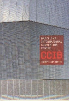 BARCELONA INTERNATIONAL CONVENTION CENTRE CCIB